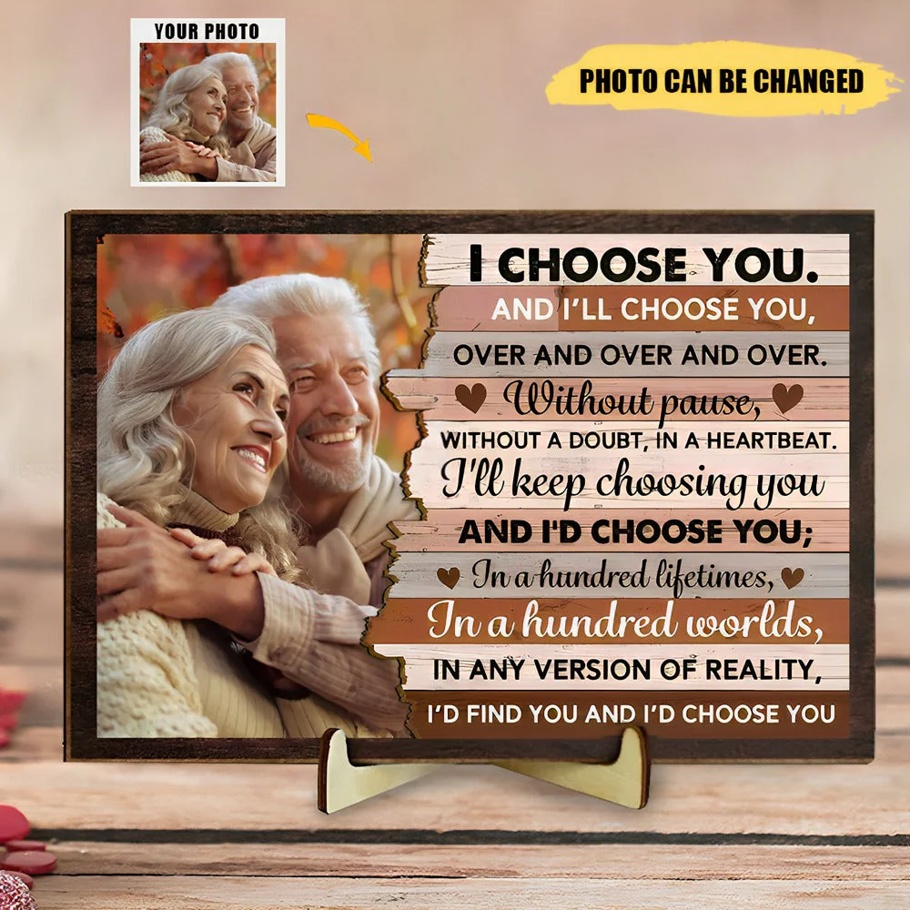 And I’d Choose You - Personalized 2 Layers Wooden Photo Plaque