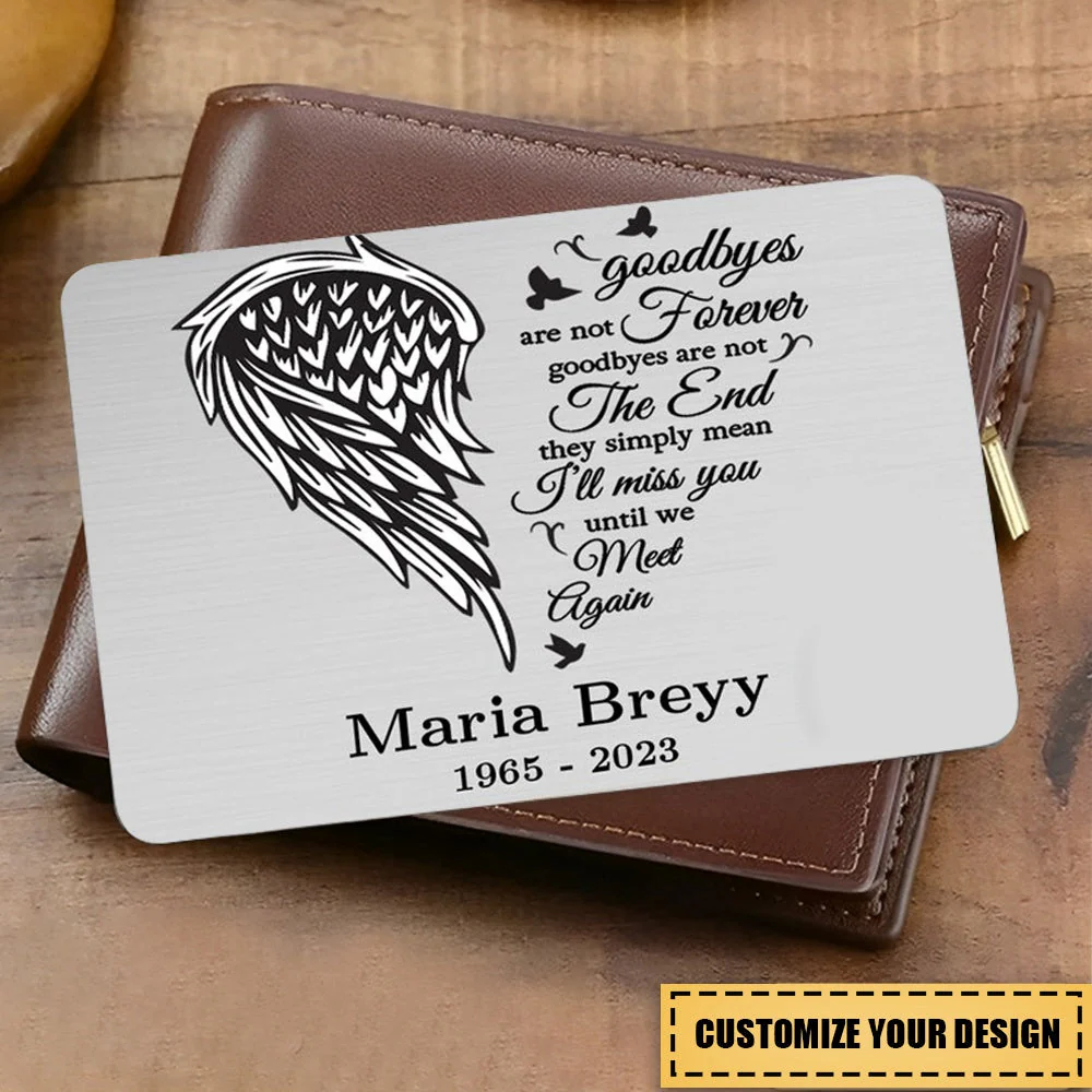 Goodbye Are Not Forever Personalized Memorial Wallet Card - Image 3