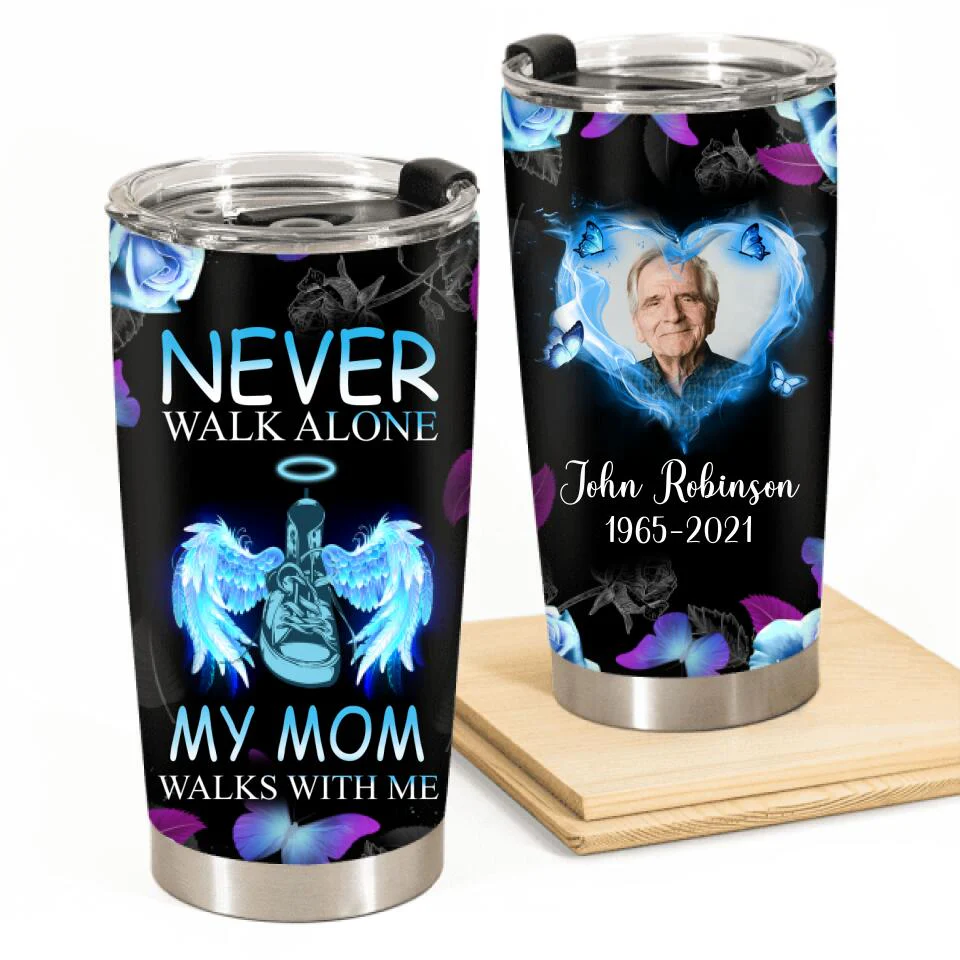 Never Walk Alone My Beloved One Walks With Me Personalized Upload Photo Tumbler - Image 3