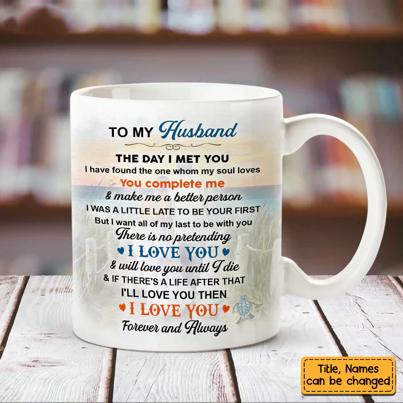 To My Husband/Wife The Day I Met You-Personalized Mug - Image 4
